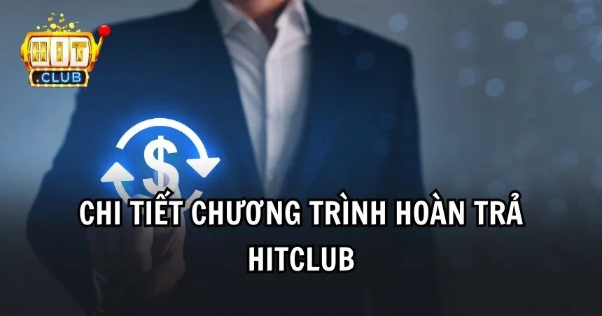 Chương trình hoàn trả HITCLUB